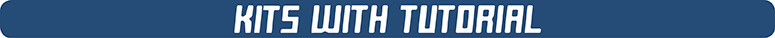 KITS WITH TUTORIAL KITS WITH TUTORIAL
